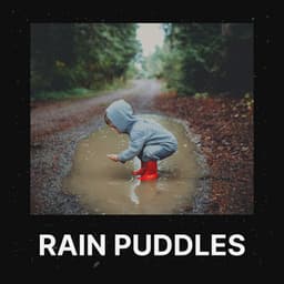 Rain Puddles - Rain for Sleep
