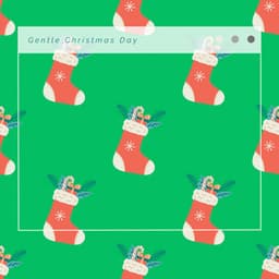 1 Gentle Christmas Day - Sounds of Christmas