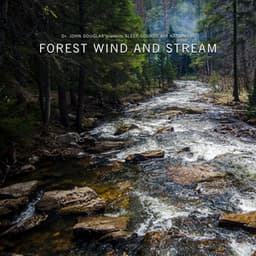 Forest Wind and Stream - Dr. John Douglas