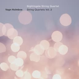 Holmboe: String Quartets, Vol. 2 - Vagn Holmboe