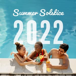Summer Solstice 2022: Deep House Party, Summer Elevator to Paradise - DJ Chillax
