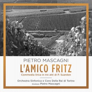 Mascagni: L'amico Fritz - Pietro Mascagni