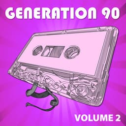 Generation 90 Vol. 2 - Generation 90