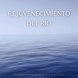 Rejuvenecimiento Del Río: Spa Calmo En La Naturaleza - Mente de paz