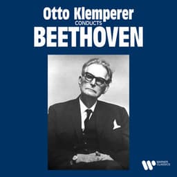 Otto Klemperer Conducts Beethoven - Ludwig van Beethoven