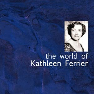 The World Of Kathleen Ferrier - Traditional
