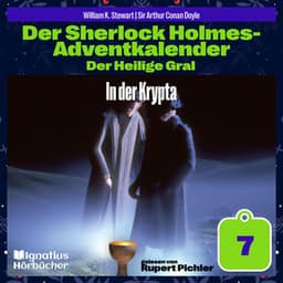 In der Krypta - Der Sherlock Holmes-Adventkalender - Der Heilige Gral