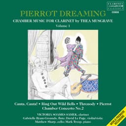 Thea Musgrave: Chamber Music for Clarinet, Vol. 1 – Pierrot Dreaming - Thea Musgrave