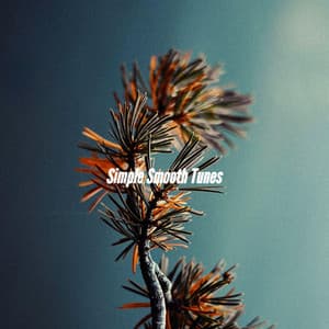 Simple Smooth Tunes - Restaurant Music Deluxe