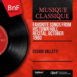Favorite Songs from His Town Hall Recital, October 1960 - Cesare Valletti
