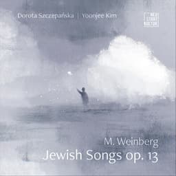 M. Weinberg: Jewish Songs, Op. 13 - Mieczysław Weinberg