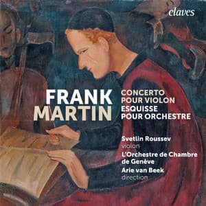 Frank Martin: Concerto pour violon / Esquisse - Frank Martin