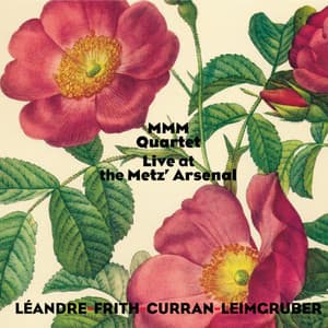 MMM Quartet - Live at the Metz' Arsenal - Joëlle Léandre