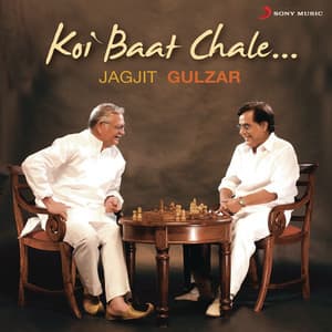 Koi Baat Chale - Jagjit Singh
