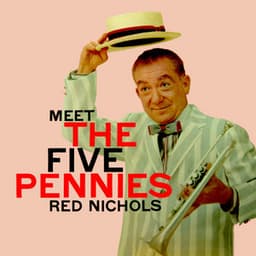 Meet The Five Pennies - Red Nichols