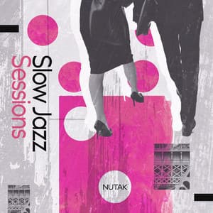 Slow Jazz Sessions - Nutak