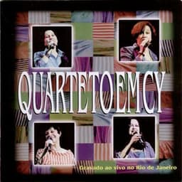 Quarteto em Cy Ao Vivo - Quarteto Em Cy