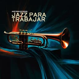 Jazz para Trabajar - Jazz para Estudiar