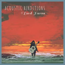 Acoustic Renditions of Lord Huron - Guitar Tribute Players