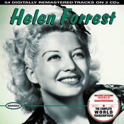 Helen Forrest: The Complete World Transcriptions - Helen Forrest