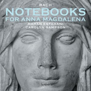 Bach: Anna Magdalena Notebooks, 1722 and 1725 - Mahan Esfahani