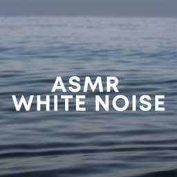 ASMR White Noise - Sea of Noise