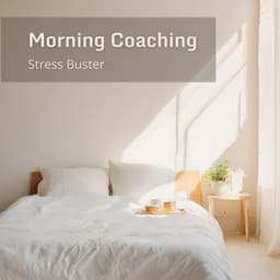 Morning Coaching: Stress Buster, Wake Up Gently - New Age Anti Stress Universe