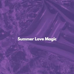 Summer Love Magic - Romantic Jazz Playlists