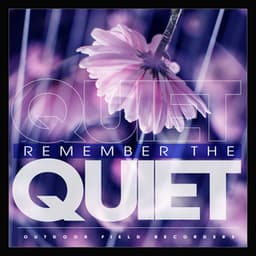 Remember the Quiet - Outdoor Field Recorders