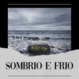 Sombrio e Frio - Trovoadas