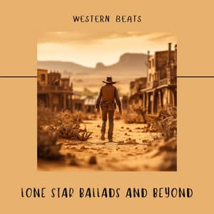 Lone Star Ballads and Beyond - Western Beats