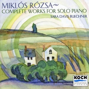 Rozsa: Variations, Op. 9; Bagatelles; Kaleidoscope; Piano Sonata; Vintner's Daughter; Valse Crepuscalense - Miklos Rozsa