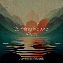 Calming Nature Vibes - Musica de Relajación Academy