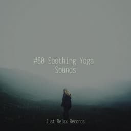 #50 Soothing Yoga Sounds - Lullabyes