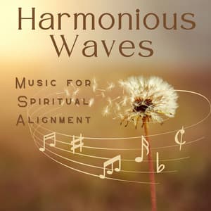 Harmonious Waves - Music for Spiritual Alignment - Ageless Tibetan Temple