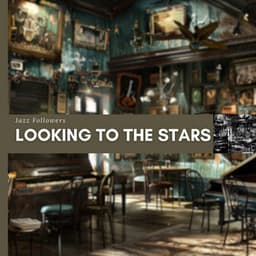 Looking to the Stars - Jazz Followers