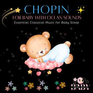 Chopin for Baby with Ocean Sounds: - Baby Satie