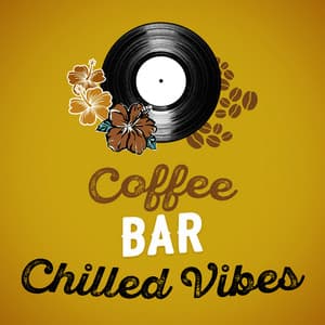 Coffee Bar Chilled Vibes - Chill