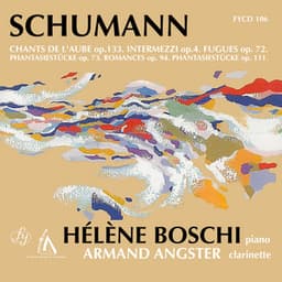 Schumann: Works for Piano & Works for Clarinet/Oboe and Piano - Robert Schumann