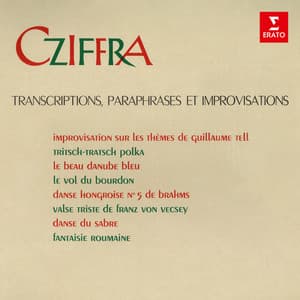 Transcriptions, paraphrases et improvisations - György Cziffra