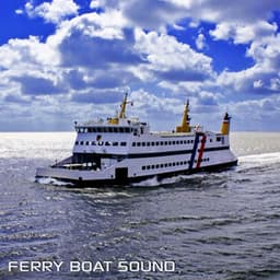 Ferry Boat Sound - Ferry Boat Sounds