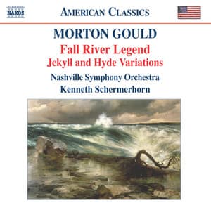 Gould: Fall River Legend - Jekyll and Hyde Variations - Morton Gould