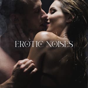 Erotic Noises: Deep Body Delight - Zone of Tantric Endorphin