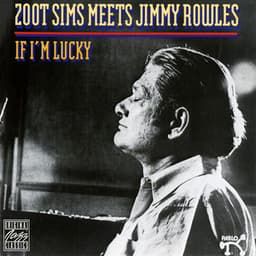 If I'm Lucky - Zoot Sims