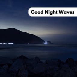 Good Night Waves - Water Science