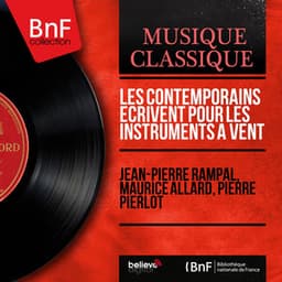 Les contemporains écrivent pour les instruments à vent - Jean-Pierre Rampal