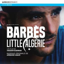 BARBES-LITTLE ALGERIE - Armand Amar