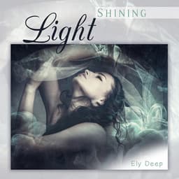 Shining Light - Ely Deep
