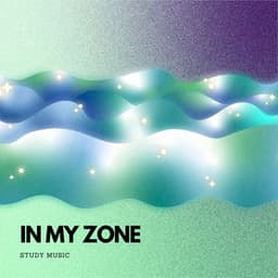In My Zone: Lofi Study Beats - Study Music