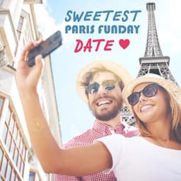 Sweetest Paris Funday Date - Romantic Piano Music Masters
